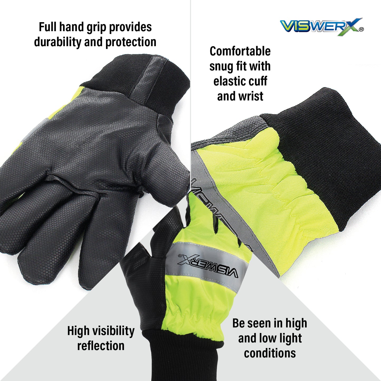 Close up images of palms, cuffs, and top of hand with features listed. Full hand grip provides durability and protection, comfortable snug fit with elastic cuff and wrist, high visibility reflection so you can be seen in high and low light conditions.