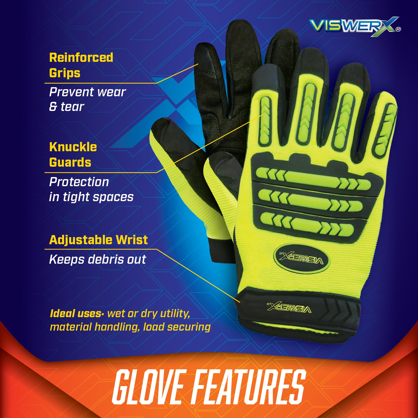 Image of gloves with product features listed around it. Reinforced grips to prevent wear and tear, knuckle guards for protection in tight spaces, and adjustable wrist to keep debris out. Ideal uses are wet or dry utility, material handling, and load securing.